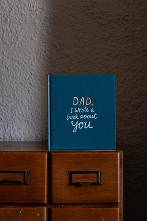 Dad I Wrote a Book About You by M H Clark