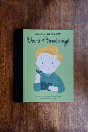 David Attenborough. Little People Big Dreams By Maria Isabel Sanchez
