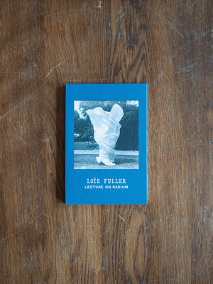 Loïe Fuller Lecture on Radium