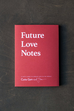 Future Love Notes By Catie Gett