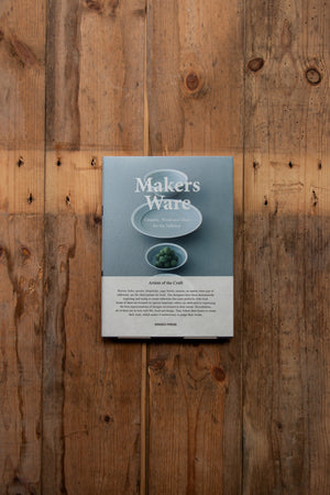 Makers Ware - Ceramic,Wood and Glass for the tabletop