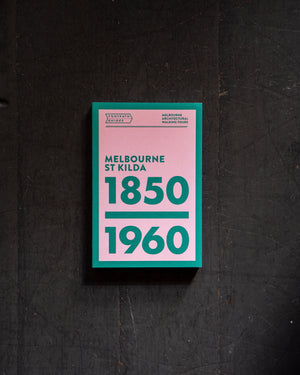 Footpath Guides: Melbourne St Kilda 1850-1960