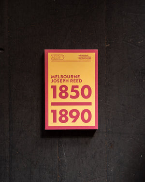 Footpath Guides: Melbourne Joseph Reed 1850-1890