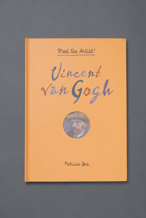 Meet the Artist Vincent van Gogh by Patricia Geis