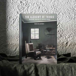 The Alchemy of Things. Interiors shaped by curious minds by Karen McCartney