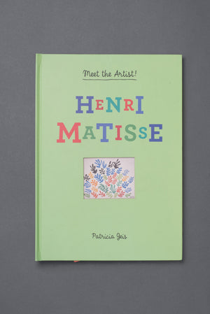 Meet the Artist Henri Matisse by Patricia Geis