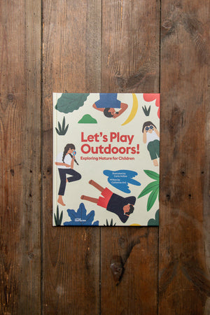 Let's Play Outdoors! Exploring Nature for Kids by Carla McRae