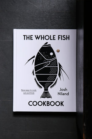 The Whole Fish by Josh Niland