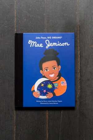 Mae Jemison : Little People Big Dreams By Maria Isabel Sanchez