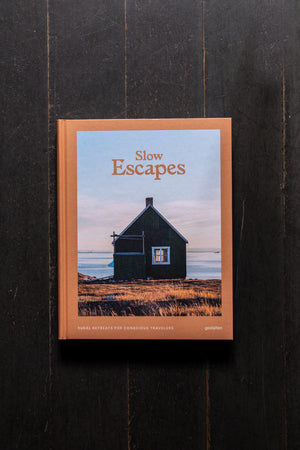 Slow Escapes - Rural Retreats for Conscious Travelers by Gestalten