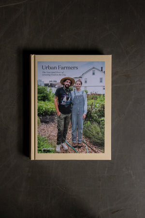 Urban Farmers - The Now (and How) of Growing Food in the City by Valery Rizzo