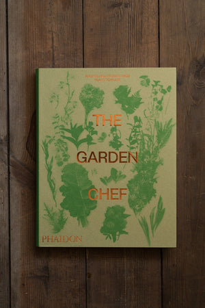 The Garden Chef. Recipes and Stories from Plant to Plate by Phaidon
